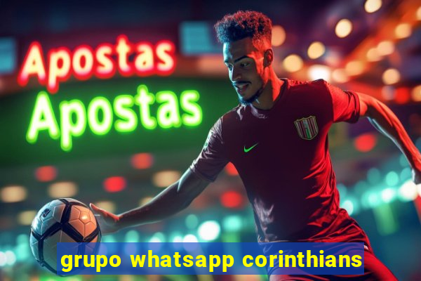 grupo whatsapp corinthians